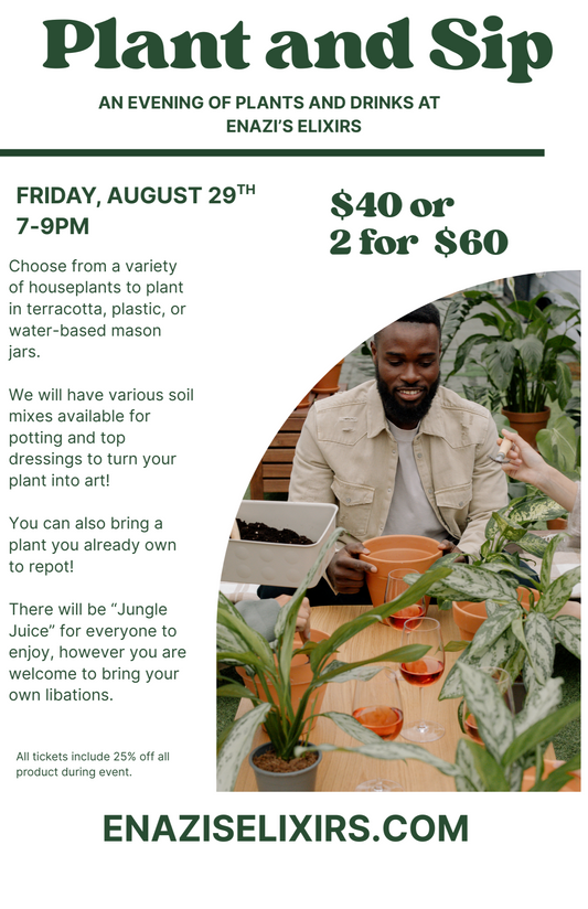 Promotional flyer for 'Plant and Sip' event at Enazi's Elixirs with text and a photo of people interacting with plants.